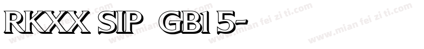 RKXX SIP  GB1 5字体转换